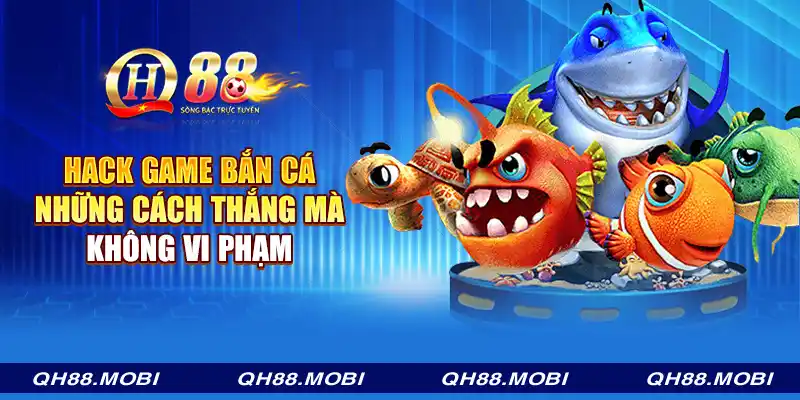 Hack game bắn cá