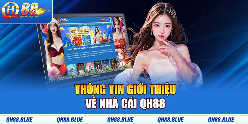 Thông tin giới thiệu về nhà cái QH88